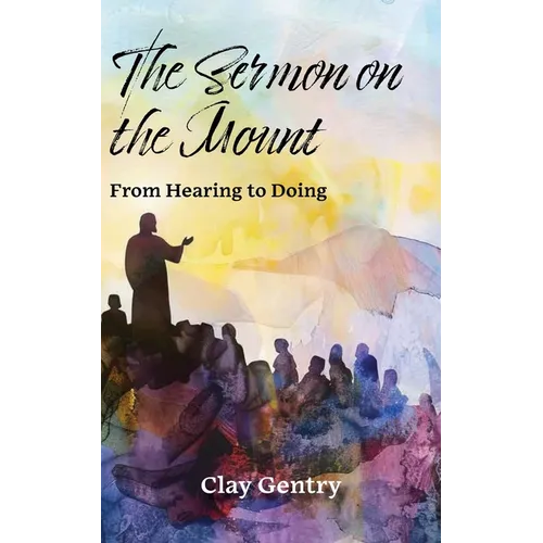 The Sermon on the Mount: From Hearing to Doing