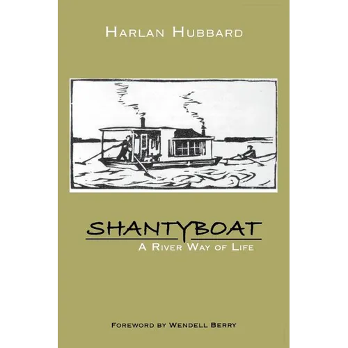 Shantyboat: A River Way of Life