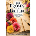 The Promise of Dahlias: A Story Based on the Diary of Marie Vikse (1917-1920)