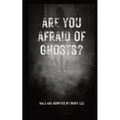Are You Afraid of Ghosts?: A Starter's Handguide to Understanding the Night