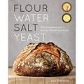 Flour Water Salt Yeast: The Fundamentals of Artisan Bread and Pizza [A Cookbook]