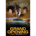 Grand Opening: A Family Business Novel