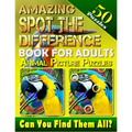 Amazing Spot the Difference Book for Adults: Animal Picture Puzzles (50 Puzzles): Can You Find All the Differences? (Volume 2)
