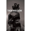 Then and Now: My Road to Survival
