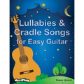 Lullabies & Cradle Songs for Easy Guitar