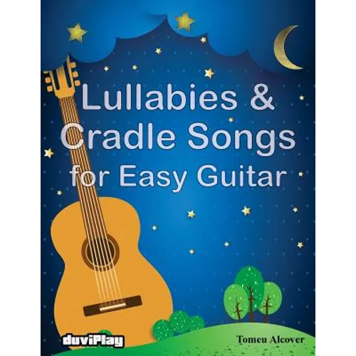 Lullabies & Cradle Songs for Easy Guitar