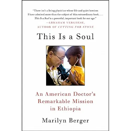 This Is a Soul: An American Doctor's Remarkable Mission in Ethiopia