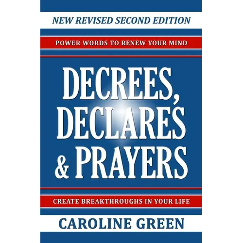 Decrees, Declares & Prayers 2nd Edition
