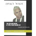 Opal's Walk: The Life and Works of Opal Lee