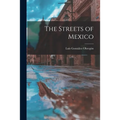 The Streets of Mexico