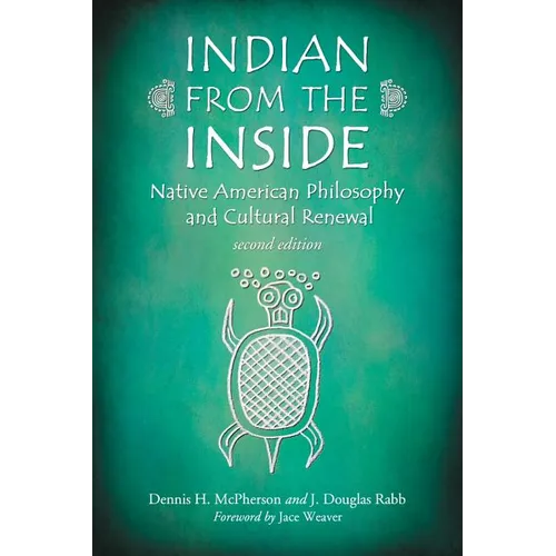 Indian from the Inside: Native American Philosophy and Cultural Renewal, 2d ed.