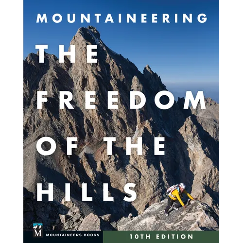 Mountaineering: The Freedom of the Hills