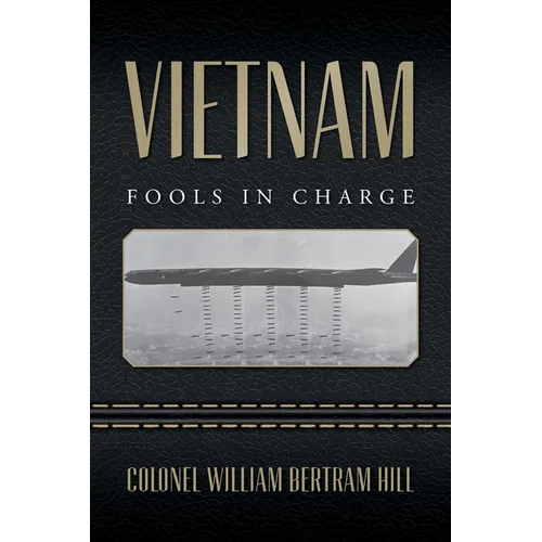 Vietnam: Fools In Charge