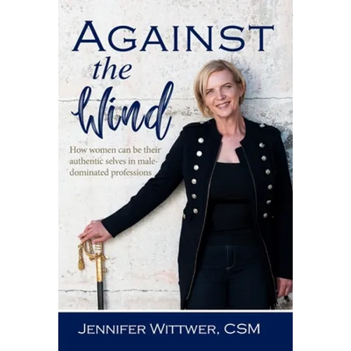 Against the Wind: How women can be their authentic selves in male-dominated professions