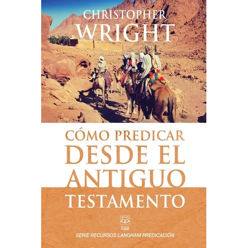 Cómo Predicar Desde El Antiguo Testamento