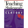 Teaching Shakespeare into the Twenty-First Century
