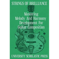 Strings Of Brilliance: Mastering Melody And Harmony Development For Guitar Composition