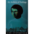 An Archive of Feelings: Trauma, Sexuality, and Lesbian Public Cultures