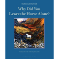 Why Did You Leave the Horse Alone?