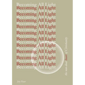 Becoming All Light: The Non-Dual Heart Of Christianity