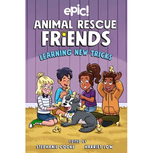 Animal Rescue Friends: Learning New Tricks: Volume 3