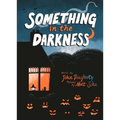 Something in the Darkness