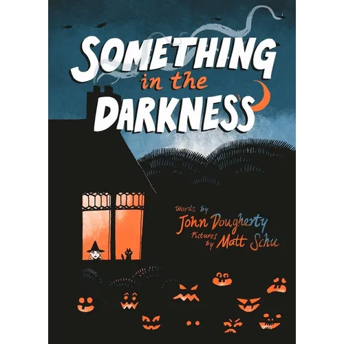 Something in the Darkness