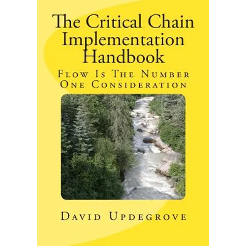 The Critical Chain Implementation Handbook