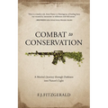Combat to Conservation: A Marine's Journey through Darkness into Nature's Light