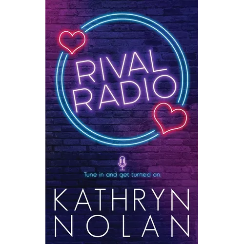 Rival Radio: An Enemies-to-Lovers Romance