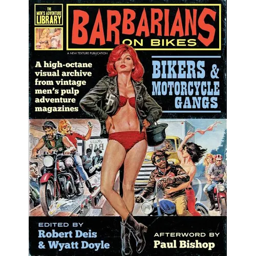 Barbarians on Bikes: Bikers and Motorcycle Gangs in Men's Pulp Adventure Magazines