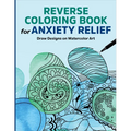 Reverse Coloring Book for Anxiety Relief: Draw Designs on Watercolor Art