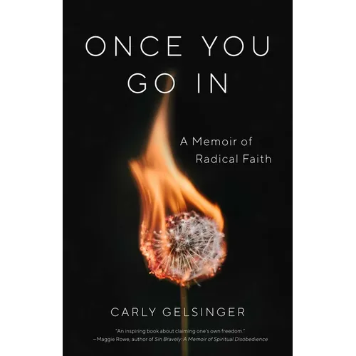 Once You Go in: A Memoir of Radical Faith
