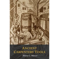 Ancient Carpenters' Tools: Illustrated and Explained