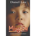 Ming Su: A Daughter's Journey