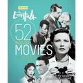 The Essentials: 52 Must-See Movies and Why They Matter