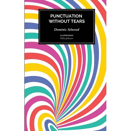 Punctuation Without Tears: Punctuate Confidently - In Minutes!