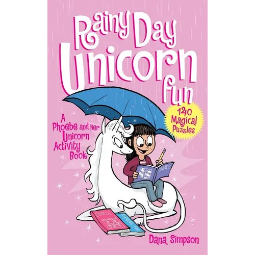 Rainy Day Unicorn Fun: A Phoebe and Her Unicorn Activity Book