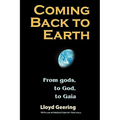 Coming Back to Earth: From Gods, to God, to Gaia