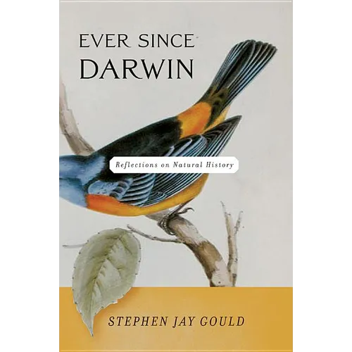 Ever Since Darwin: Reflections on Natural History