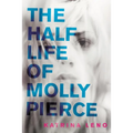 The Half Life of Molly Pierce