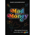 Mad about Money: Managing Finances (and Life) with ADHD