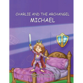 Charlie and the Archangel Michael