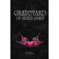 Graveyard of Skinny Jeans: From the Author of I Kissed a Werewolf, and I Liked it