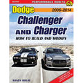 Dodge Challenger and Charger: How to Build and Modify 2006-Present