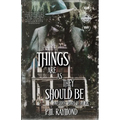 THINGS ARE AS THEY SHOULD BE And Other Words To Die For