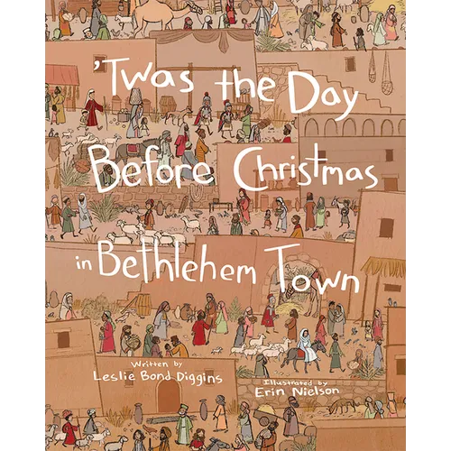 Twas the Day Before Christmas in Bethlehem Town