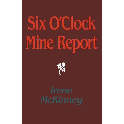 Six O'Clock Mine Report