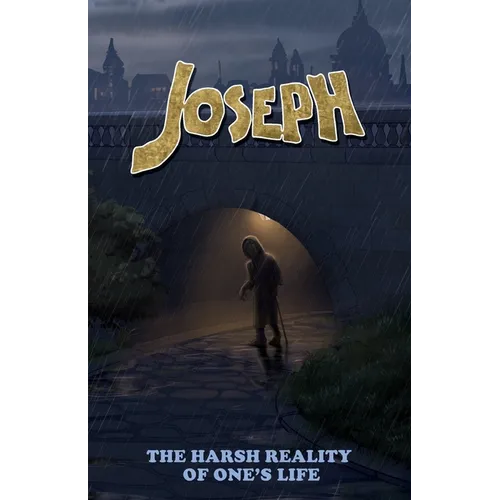 Joseph: The harsh reality of one's life