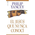 El El Jes��s Que Nunca Conoc�� = The Jesus I Never Knew